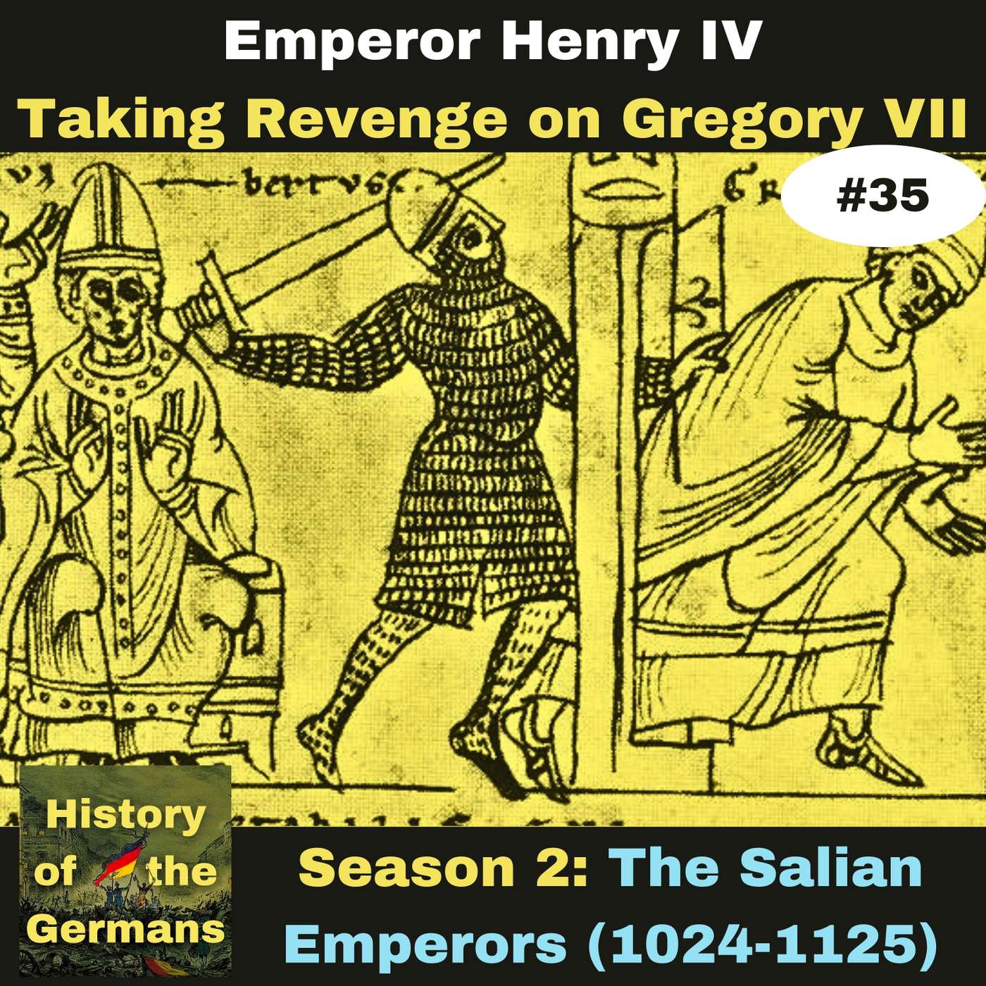 Ep. 35: Investiture Controversy (1065-1122) - Taking Revenge on Gregory VII