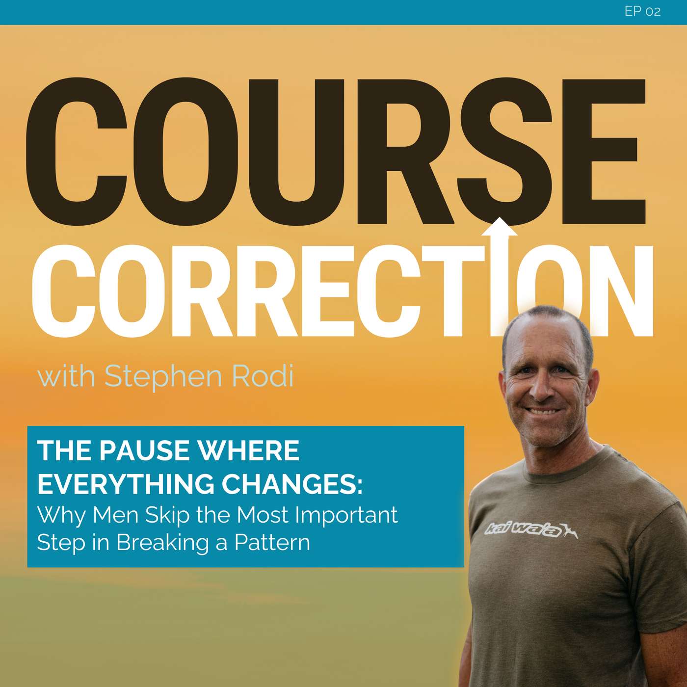 EP02 | The Pause Where Everything Changes: Why Men Skip the Most Important Step in Breaking a Pattern episode artwork