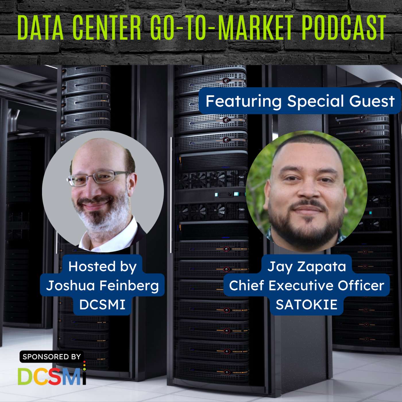 Ep. 205 Jay Zapata, Chief Executive Officer at SATOKIE | Data Center Go-to-Market Podcast episode artwork
