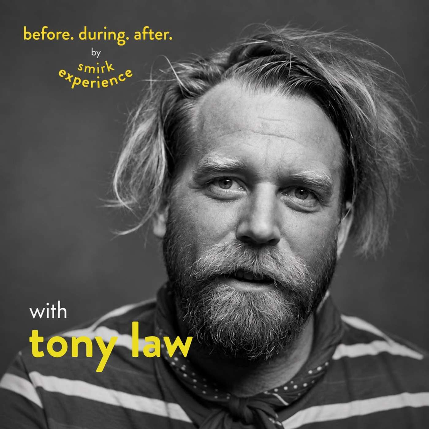 Before. During. After. with Tony Law