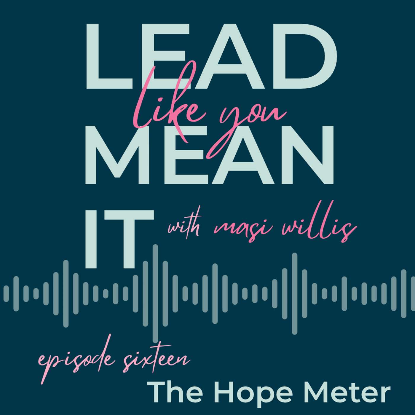 LLYMI EP16 | The Hope Meter episode artwork