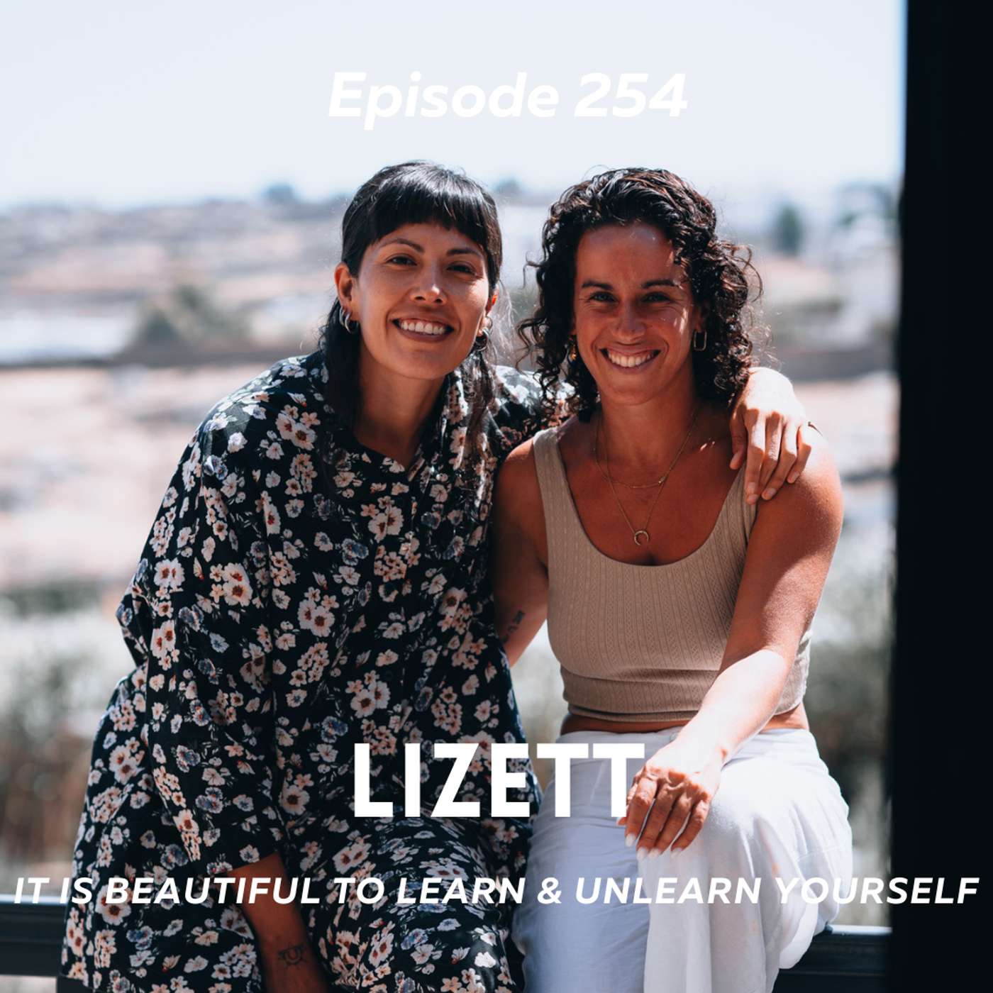 Lizette - It Is Beautiful To Learn & Unlearn Yourself episode artwork