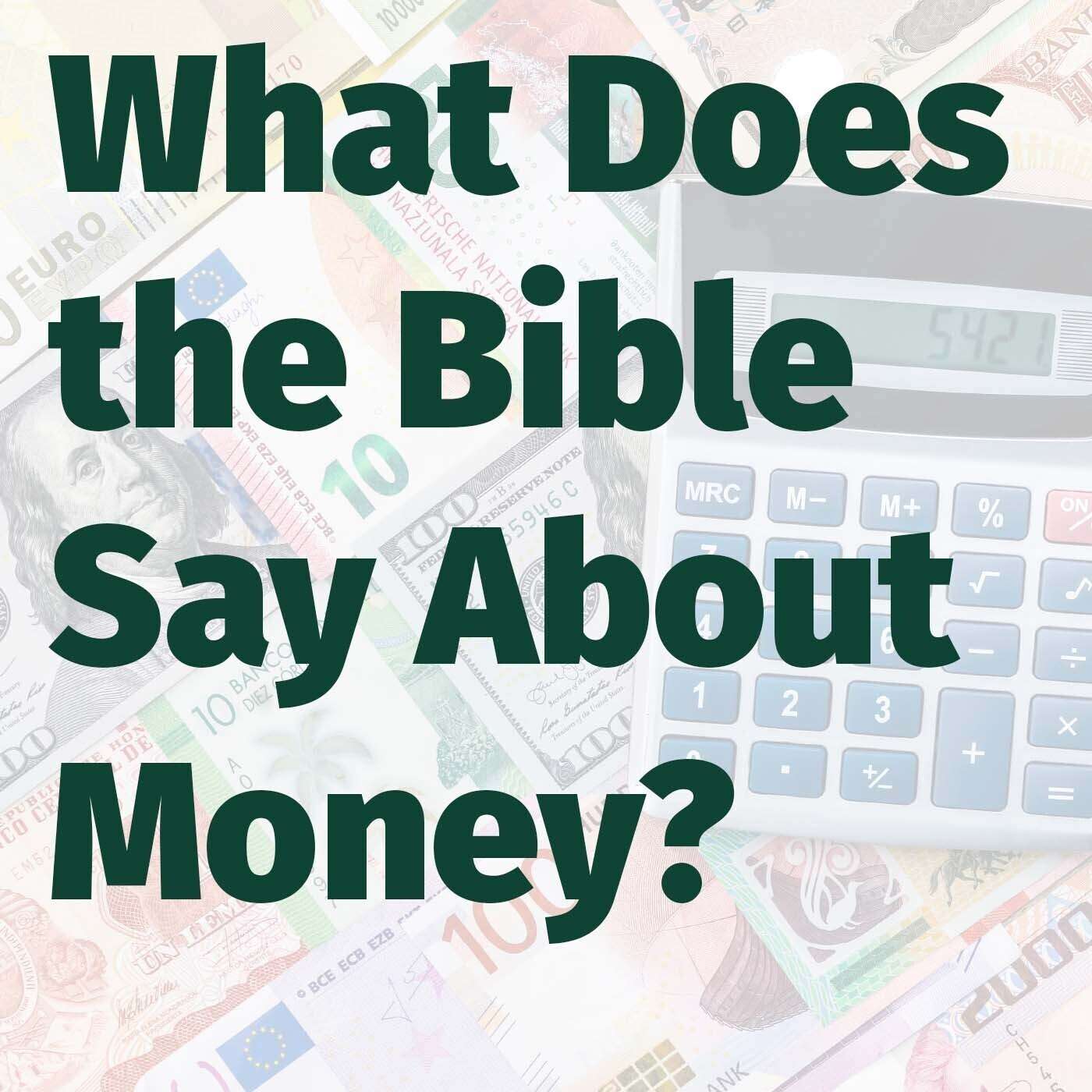 Episode 113: What Does the Bible Say About Money? episode artwork