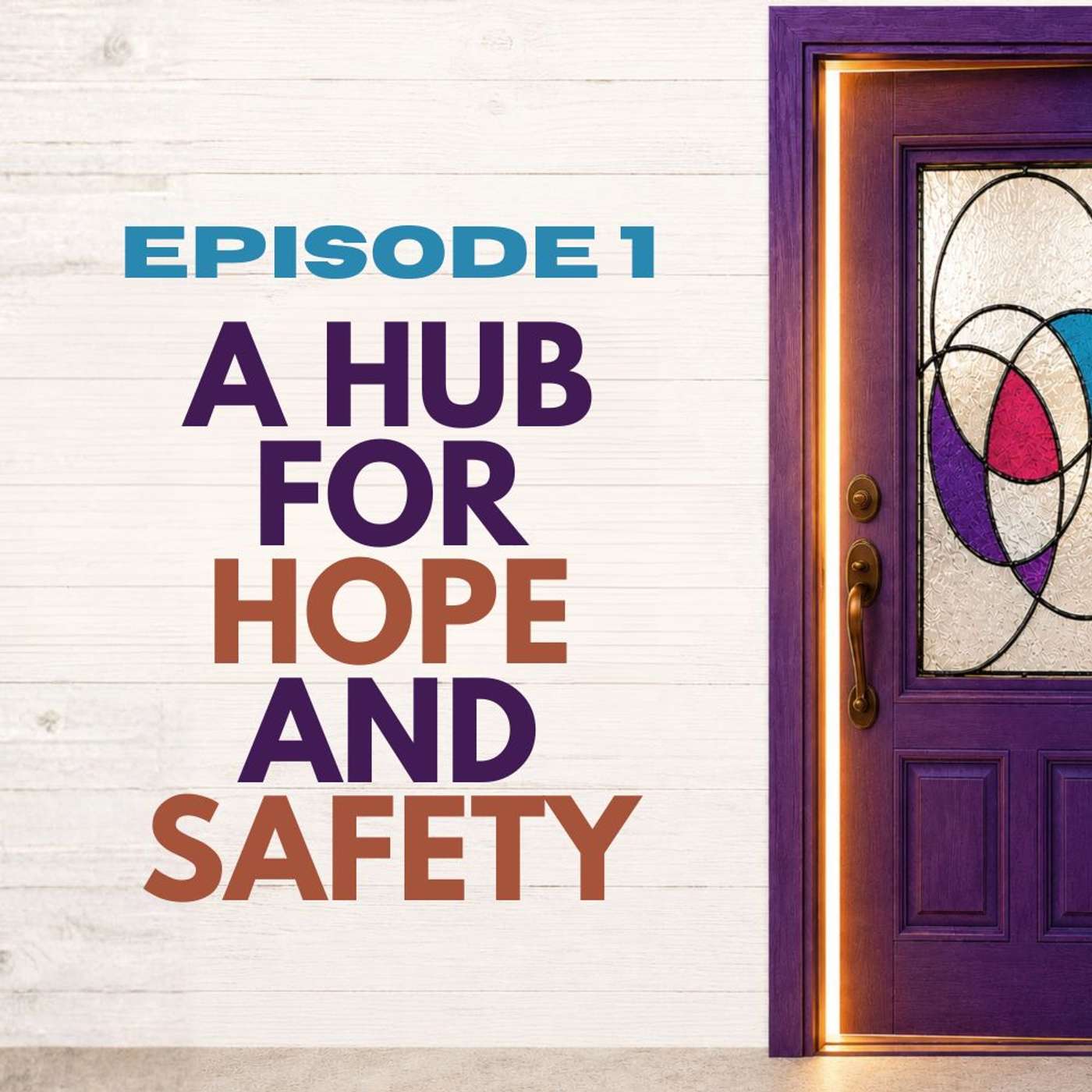 A Hub for Hope and Safety episode artwork