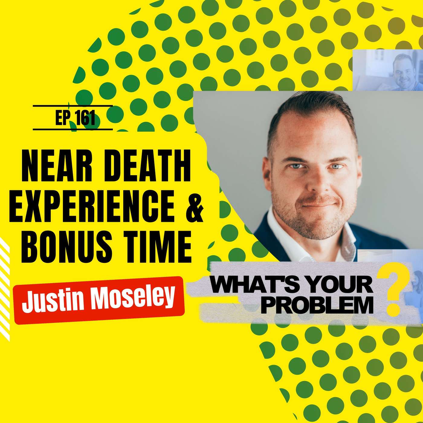 Ep 161 - Near Death Experience Bonus Time :: Dr. Justin Moseley episode artwork