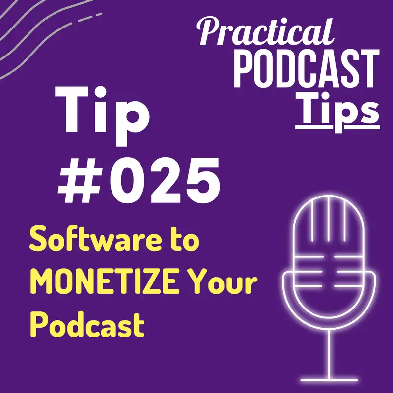 Software to MONETIZE Your Podcast