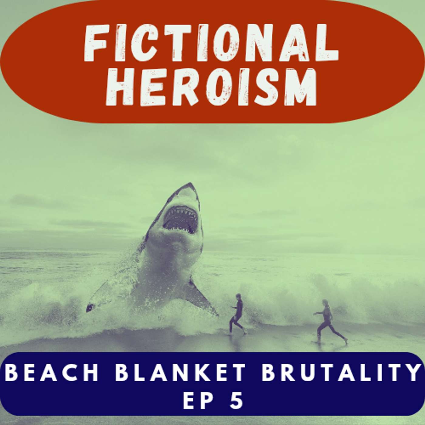 Fictional Heroism - Beach Blanket Brutality Part 5