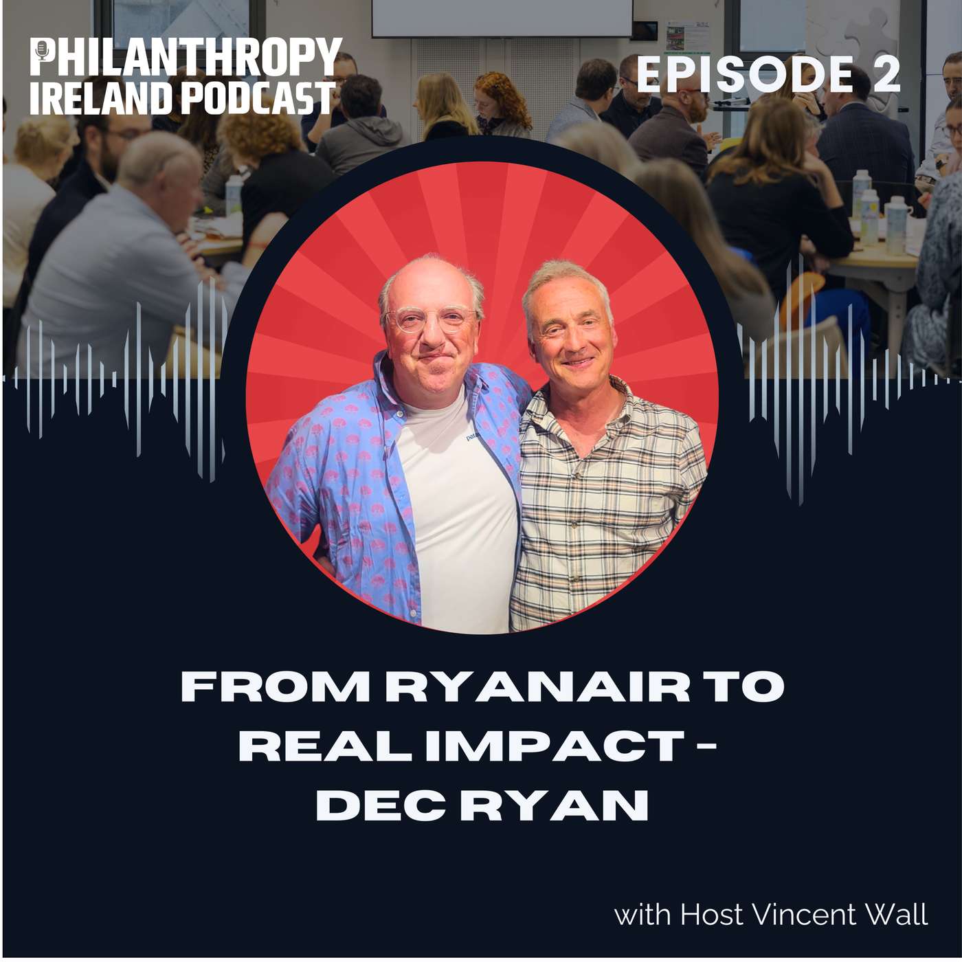 From Ryanair to Real Impact - Dec Ryan