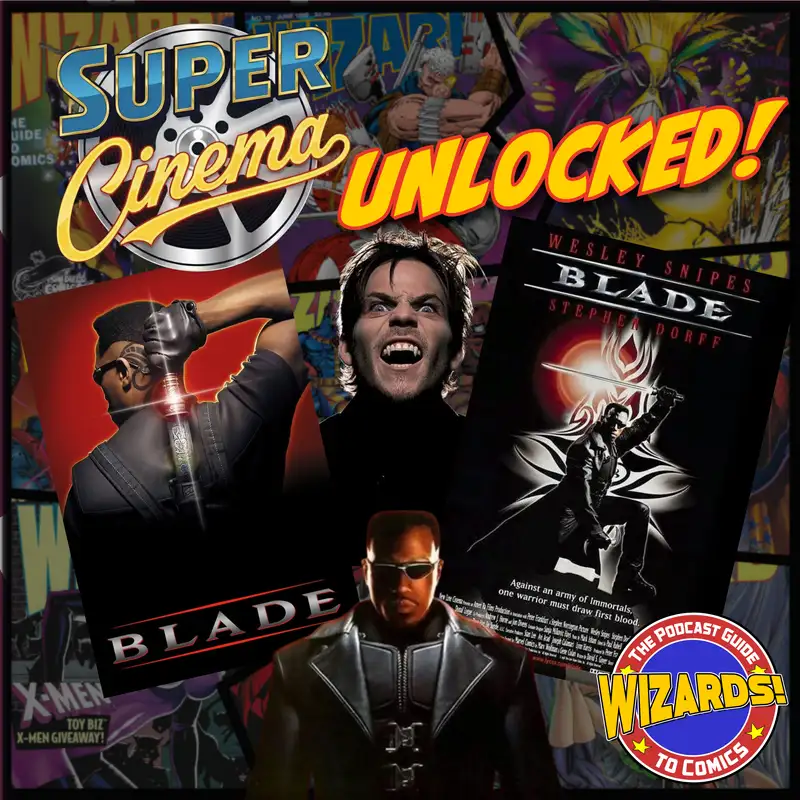 Super Cinema UNLOCKED! Blade (1998)