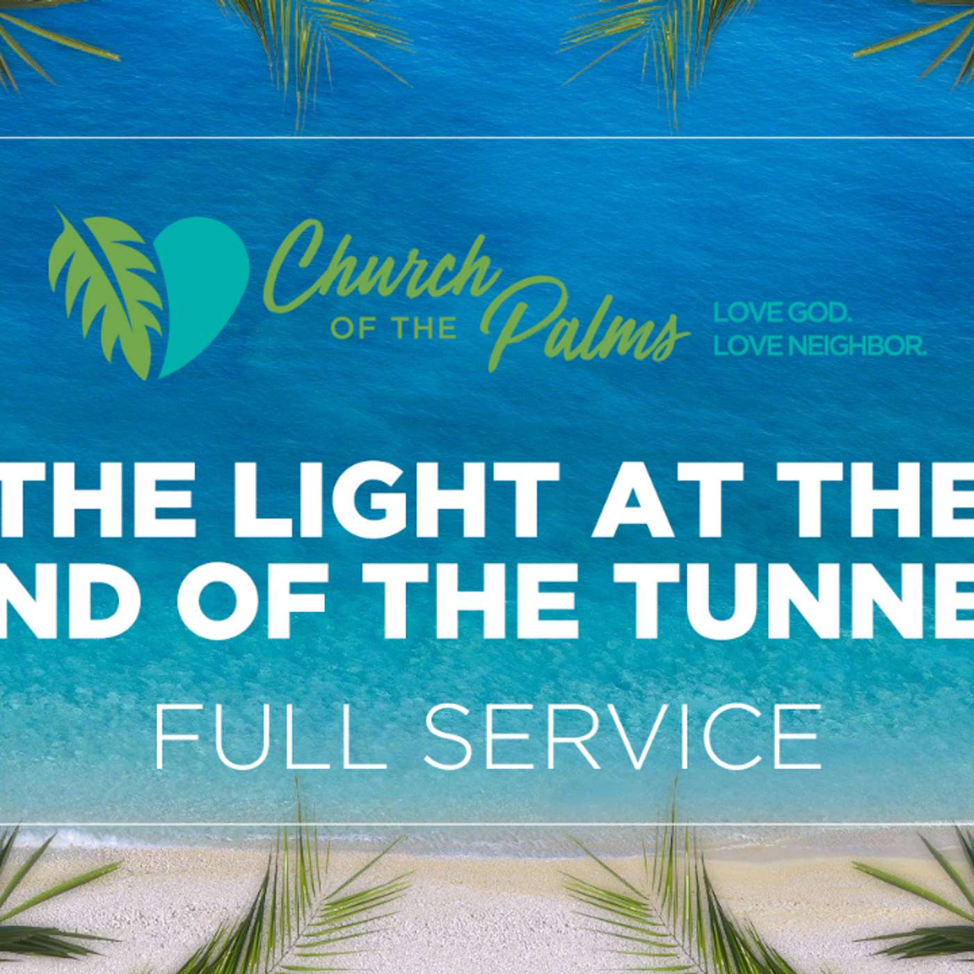 The Light at the End of the Tunnel - Traditional Service | November 29th, 2020 episode artwork