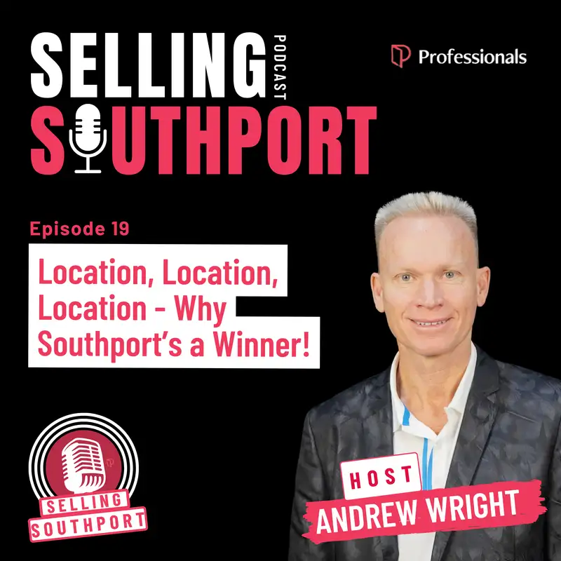 EP19: Location, Location Location - Why Southport's a Winner!