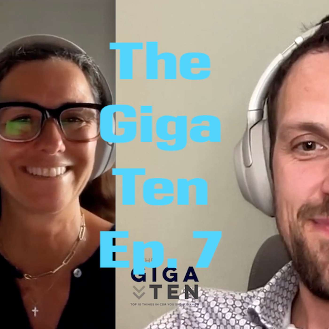 The Giga Ten Episode #7 June 2025