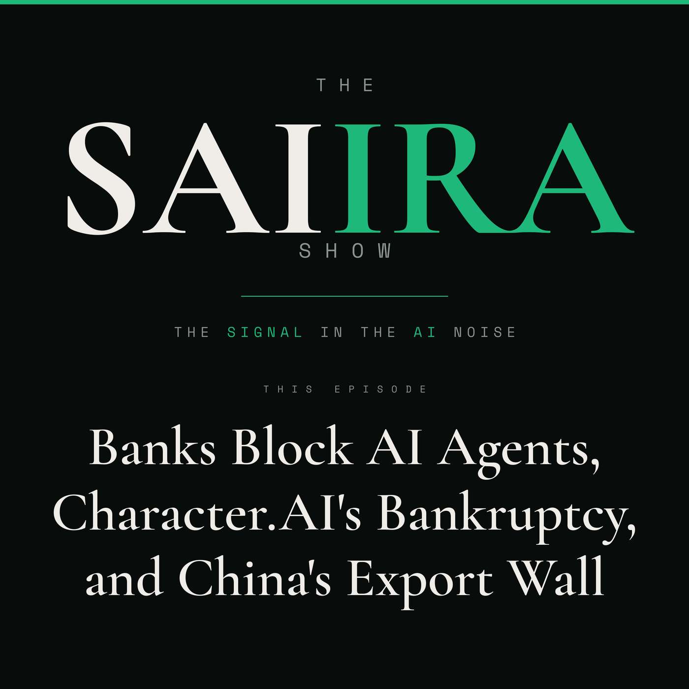 Ep #08: Banks Block AI Agents, Character.AI's Bankruptcy, and China's Export Wall