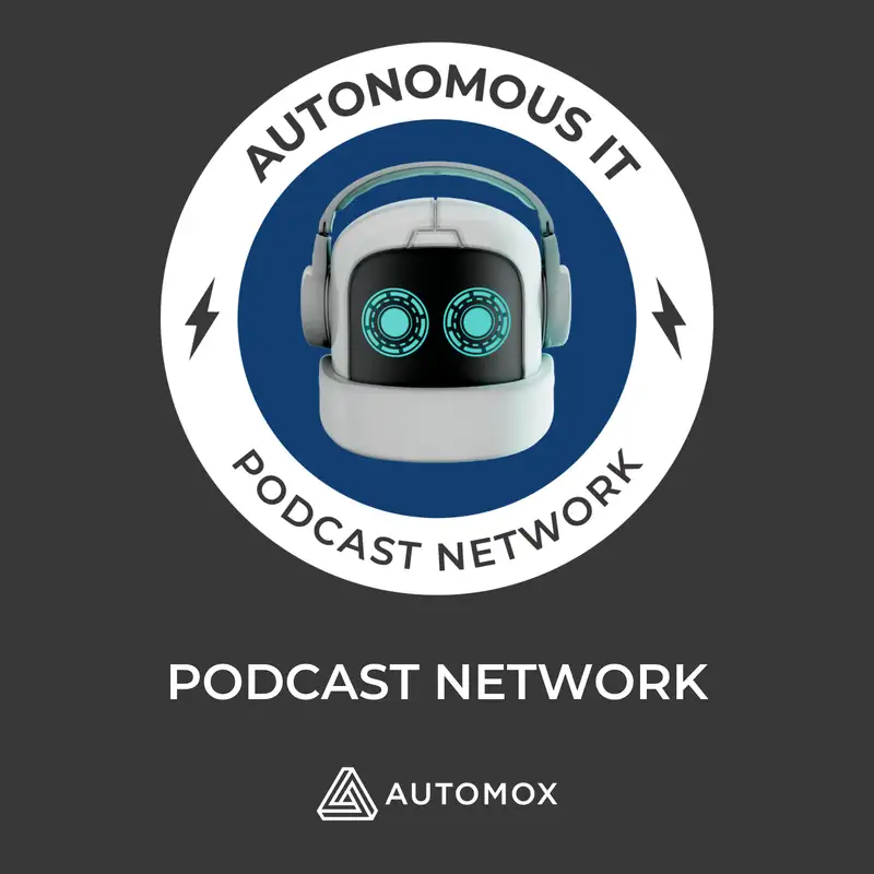 Autonomous IT, Live! Turn to Face the StrAInge, Patch Speed vs AI Attacks, E08