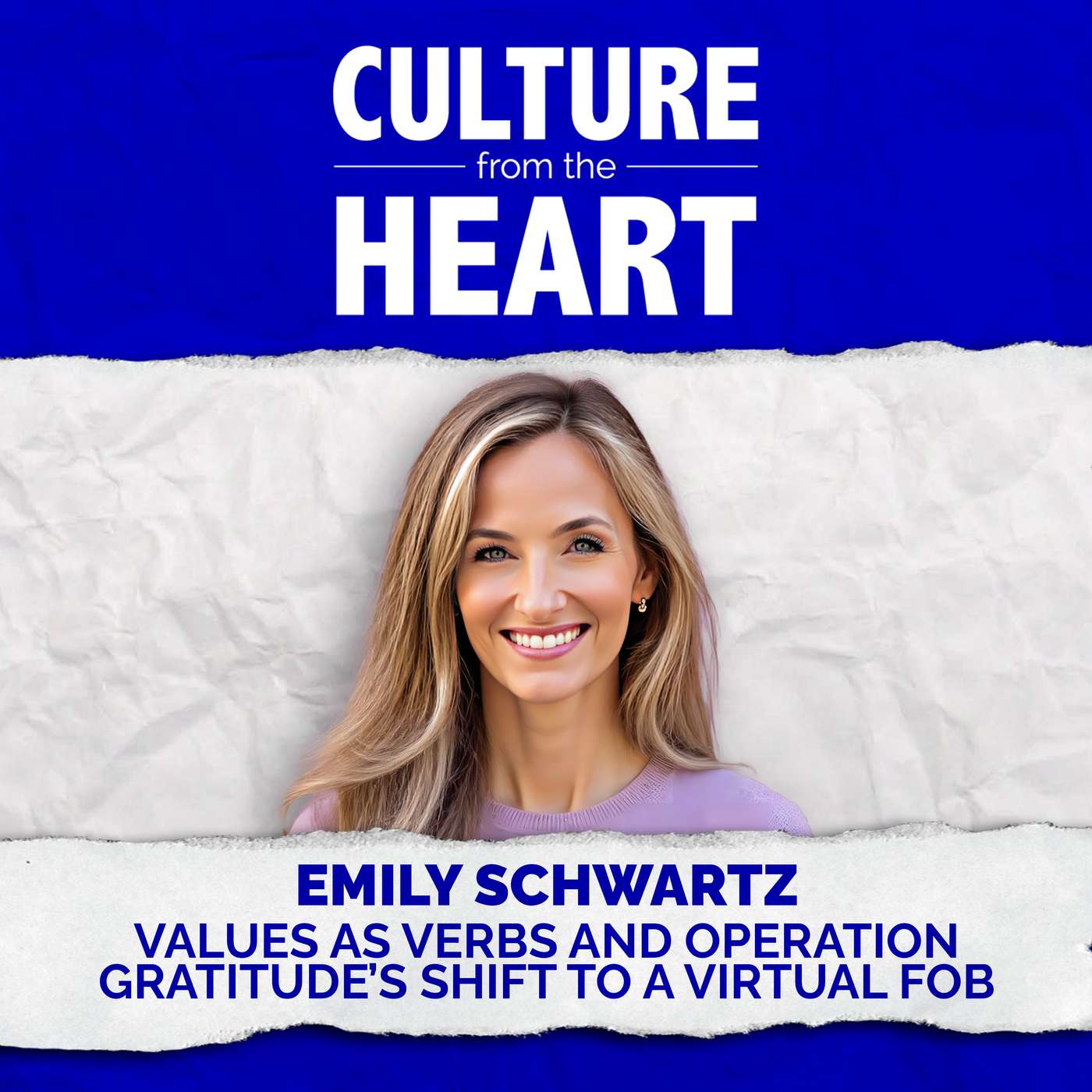 Values as Verbs and Operation Gratitude’s Shift to a Virtual FOB featuring Emily Schwartz
