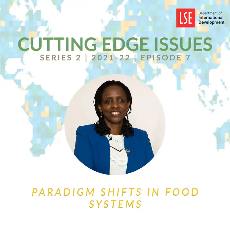 S2,E7 Agnes Kalibata – Paradigm Shifts in Food Systems