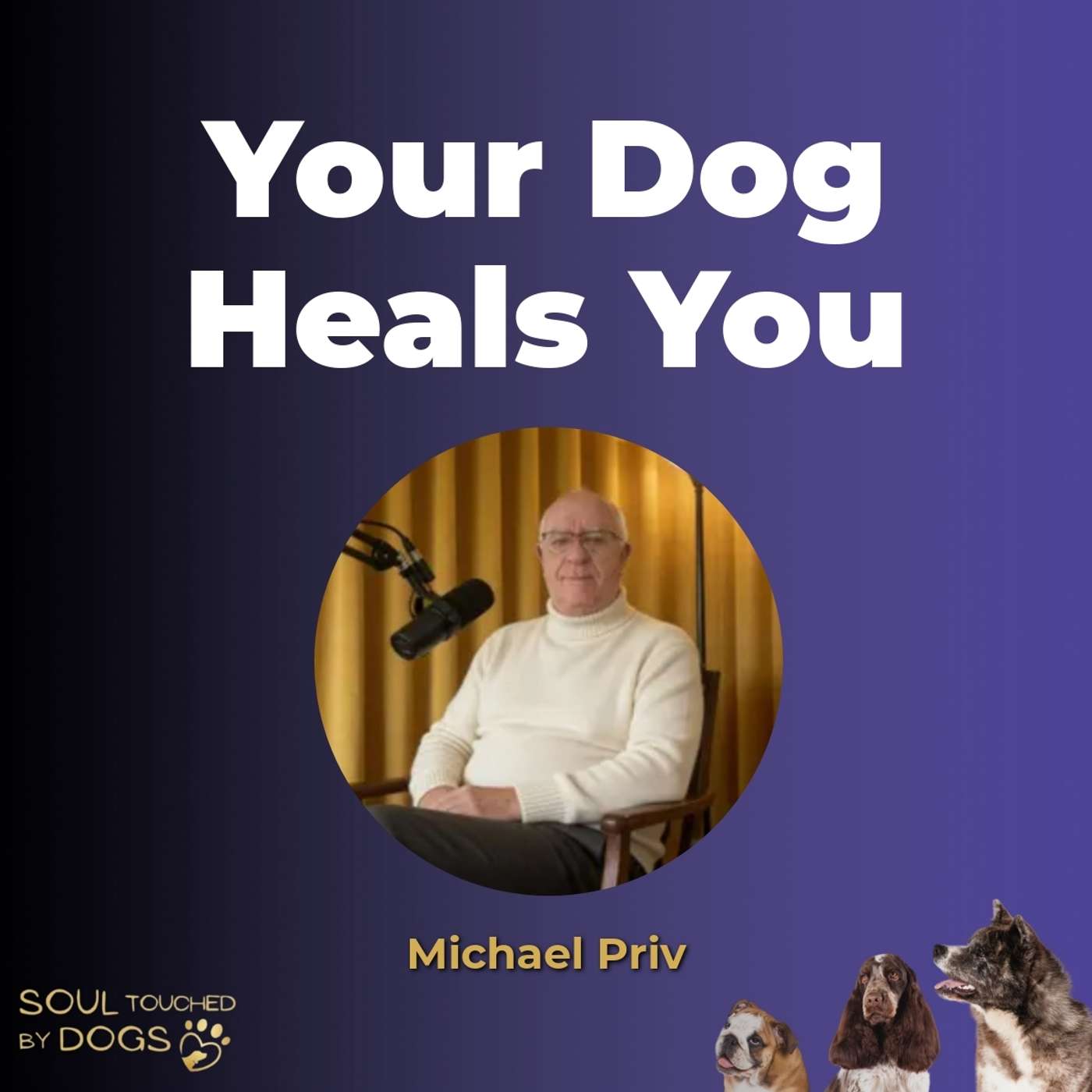 Your Dog Heals You: Heart Synchronization to Transform Your Health with Michael Priv episode artwork