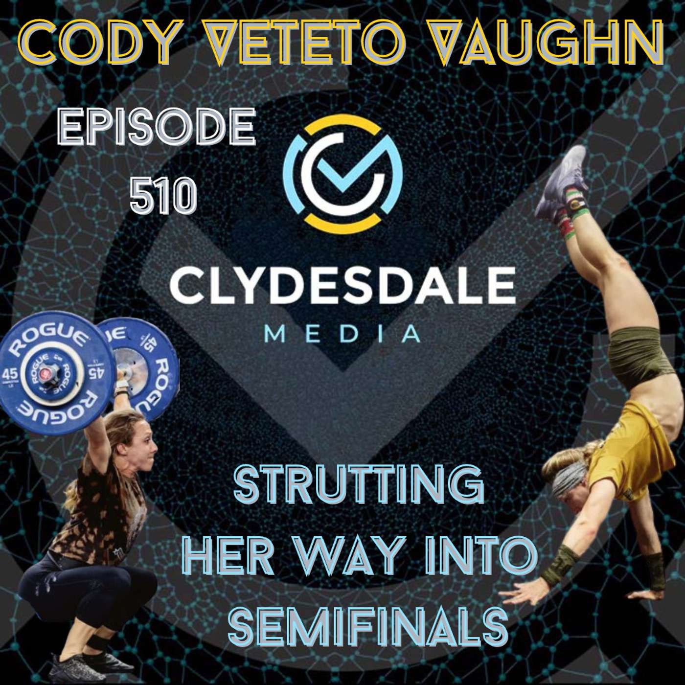 Cody Veteto Vaughn - The Clydesdale Media Semifinalist Series | Strutting Her Way Into Semifinals episode artwork
