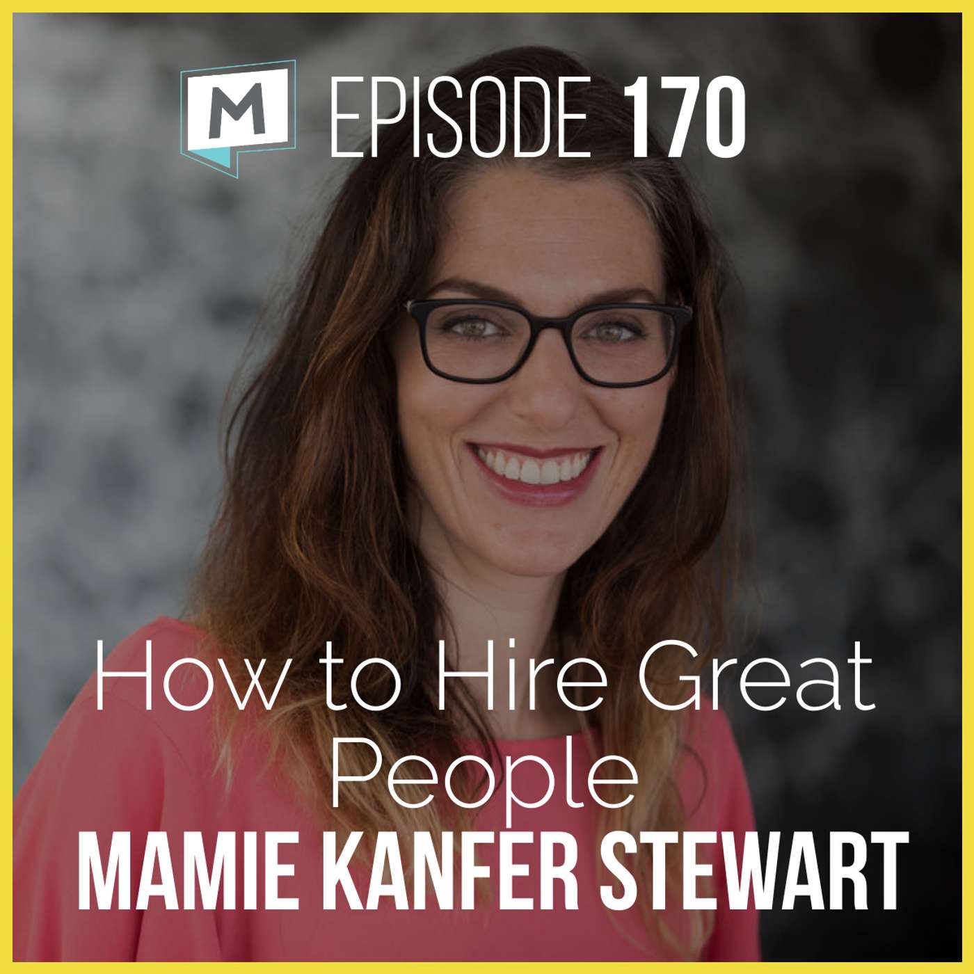 170: How to Hire Great People