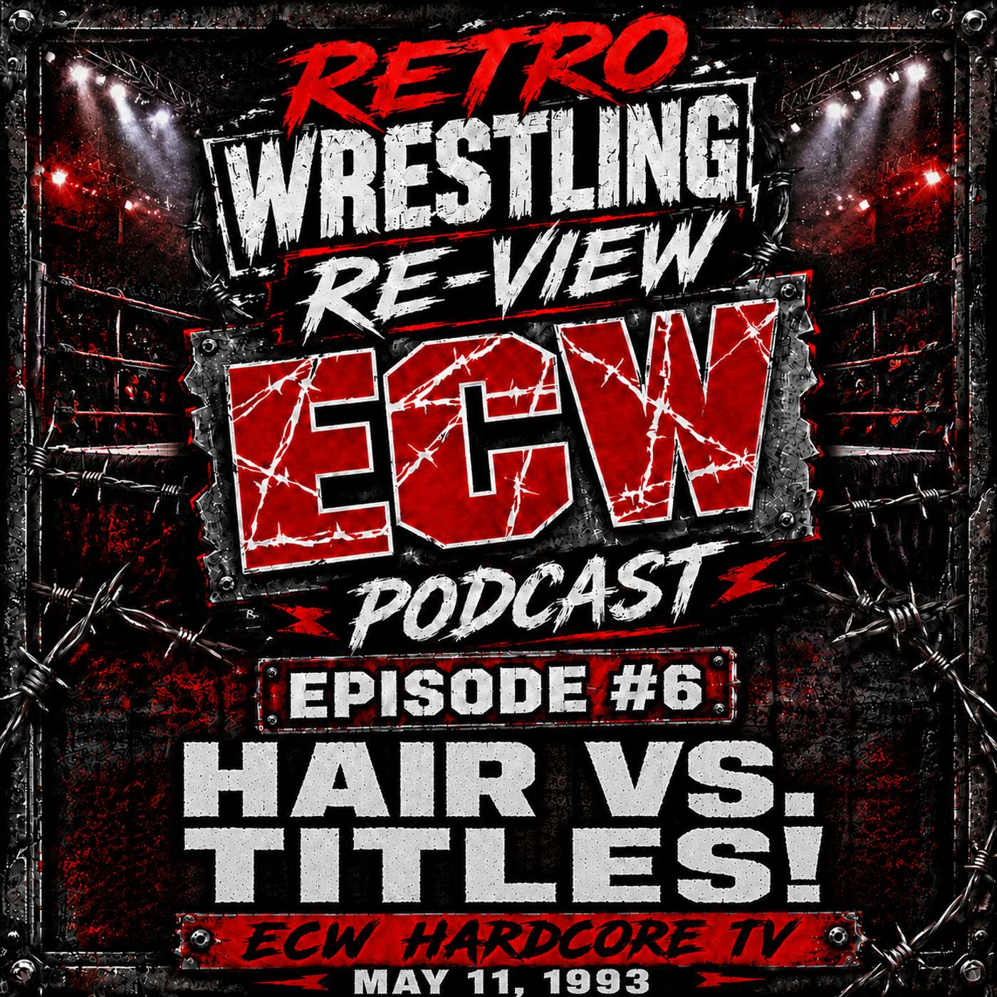 RWR ECW Podcast Ep. 6 (5/11/93) HAIR vs. TITLES! episode artwork