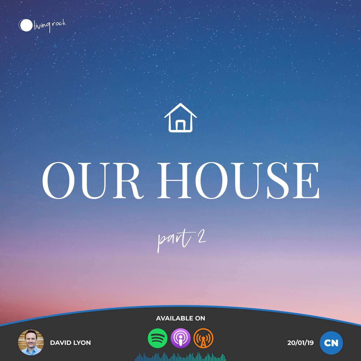 Our House (Part 2) | David Lyon | 20/01/2019 | Central
