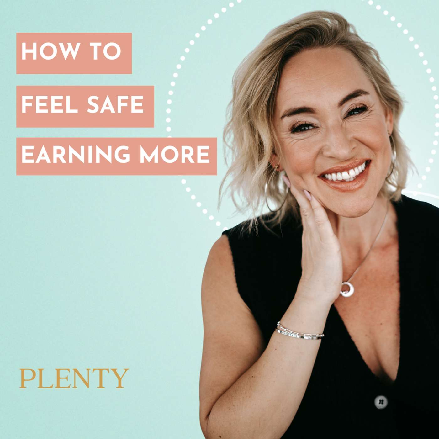 136: How to Feel Safe Earning More (Without Sabotaging or Overspending It) 136: How to Feel Safe Earning More (Without Sabotaging or Overspending It)