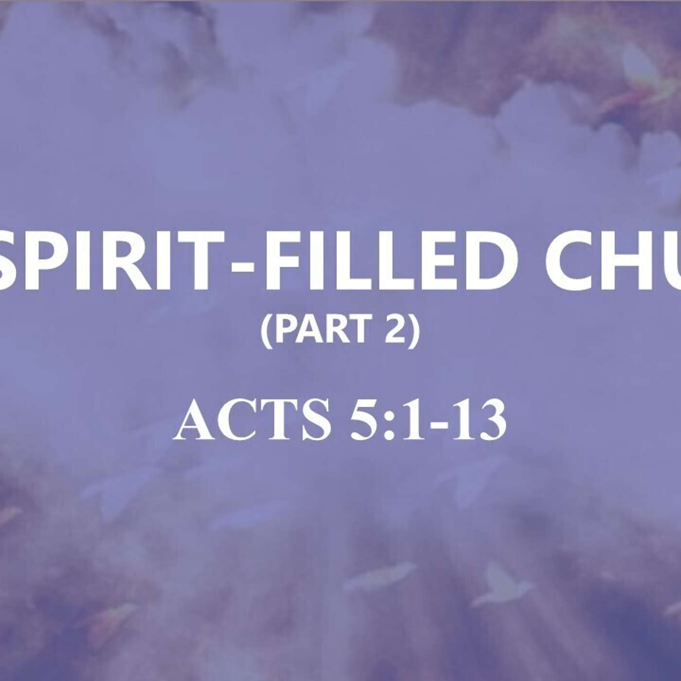 The Spirit Filled Church, Part 2 | 02/11/2024 Morning Service