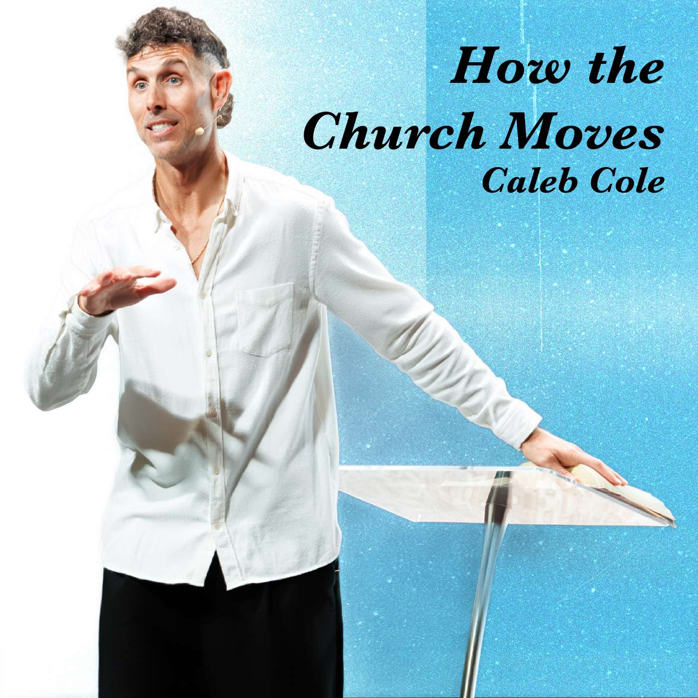 "How the Church Moves" by Caleb Cole