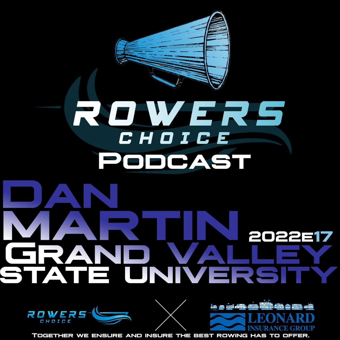 2022e17 - Rowers Choice Podcast - Dan Martin - Grand Valley episode artwork