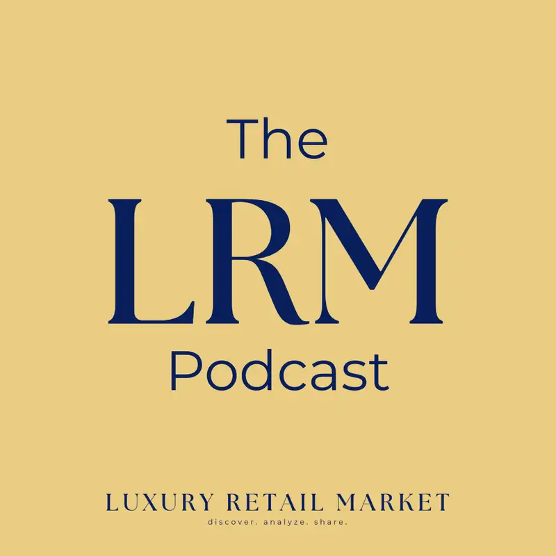 The Luxury Retail Market Podcast