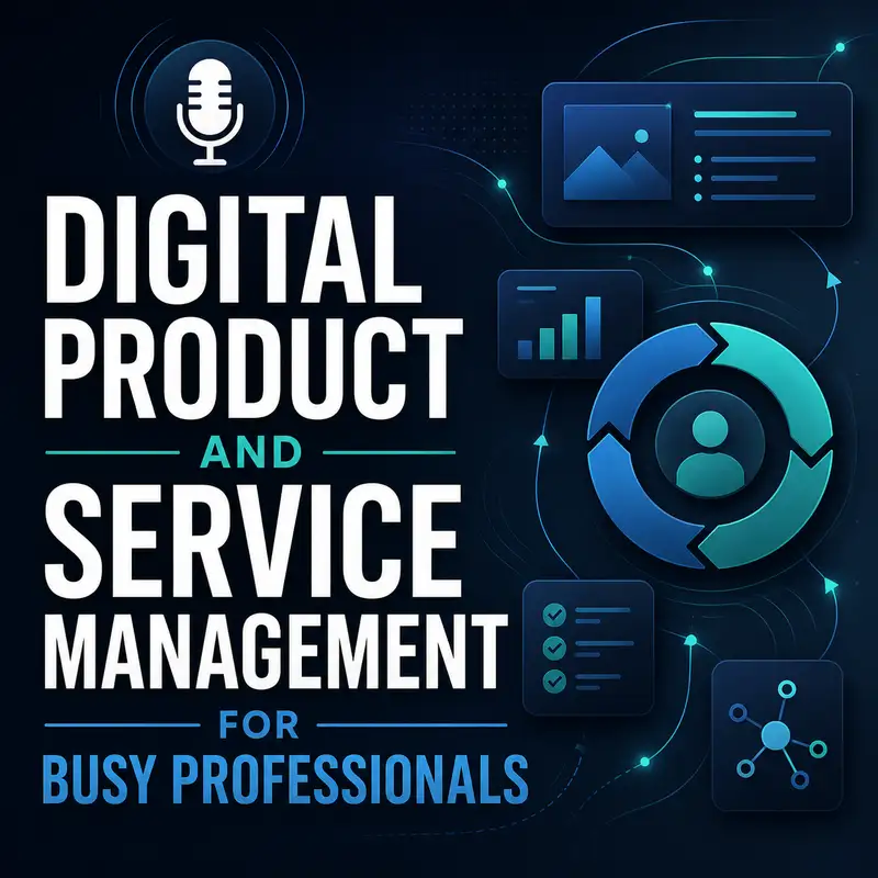 Digital Product and Service Management for Busy Professionals