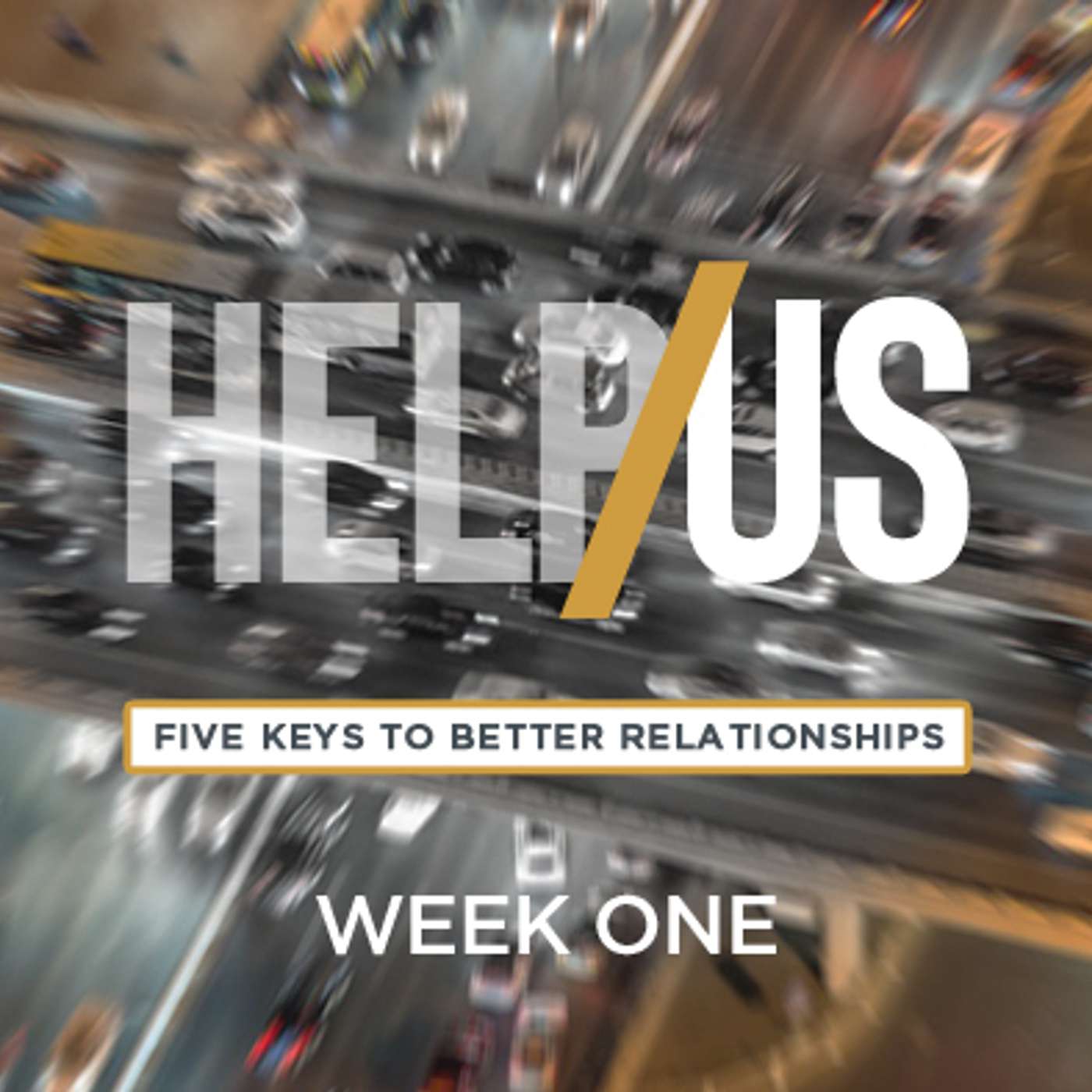 Help Us — Week One