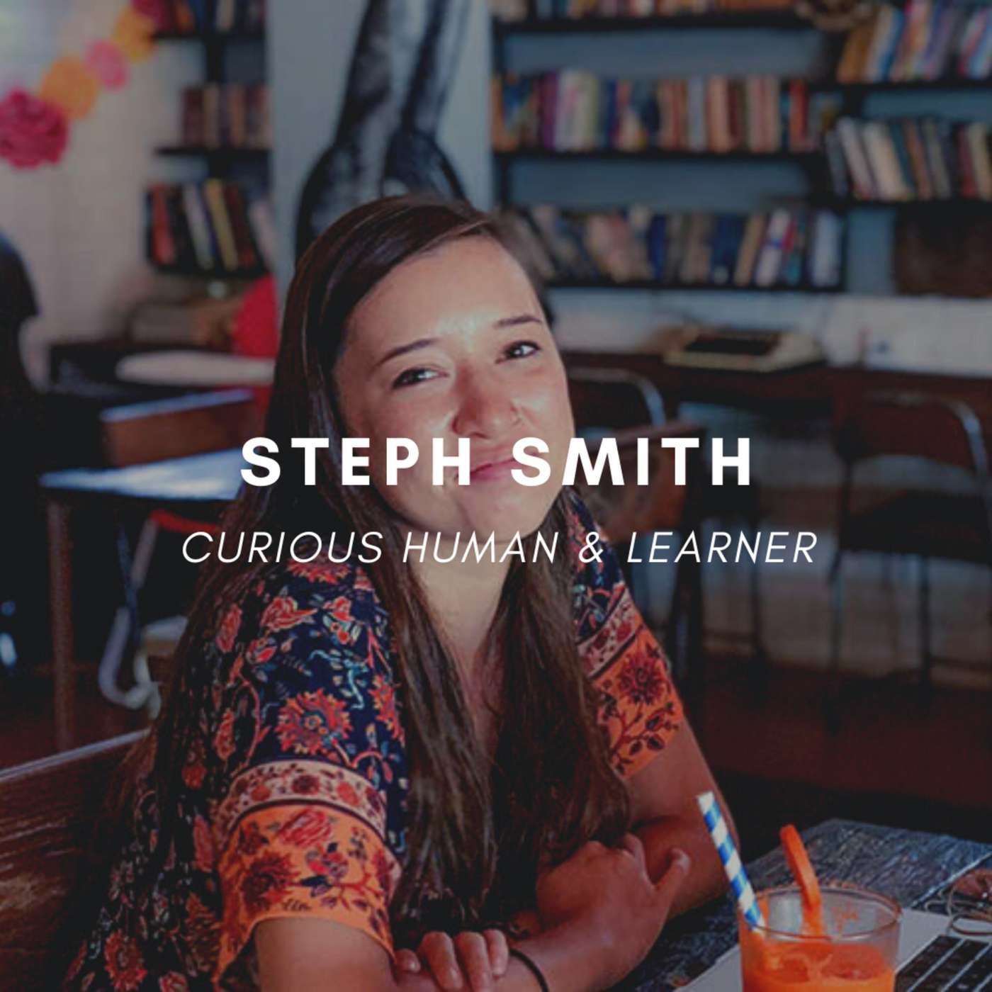 Carving a 21st Century Life & Career - Steph Smith