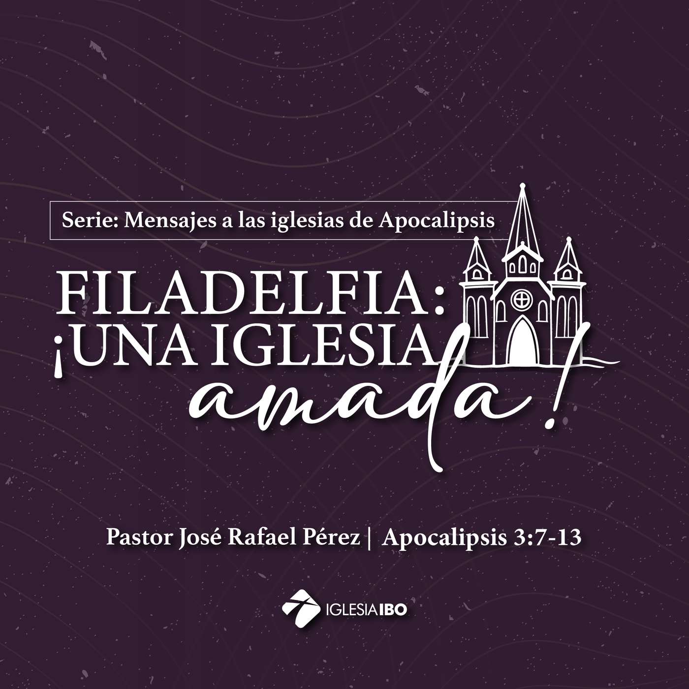 Filadelfia: Una iglesia amada