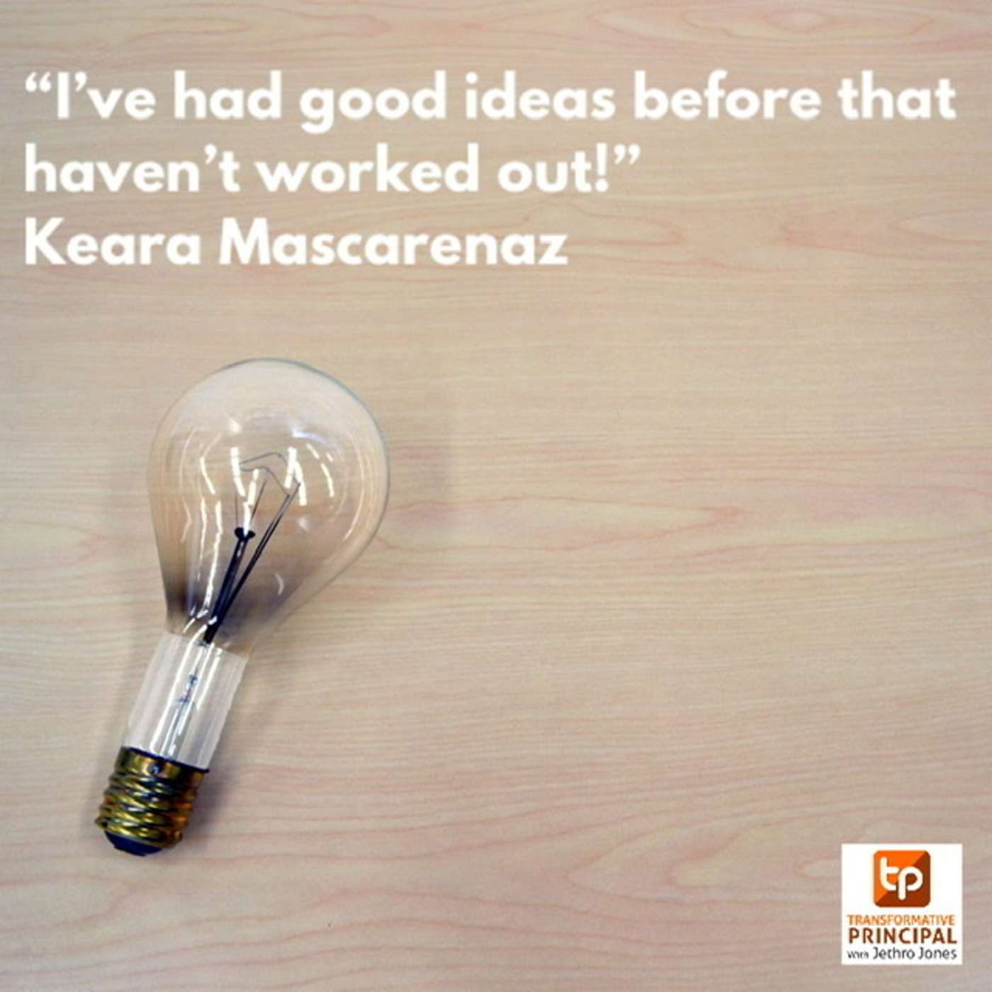 Creating Psychological Safety with Keara Mascareñaz Transformative Principal 303