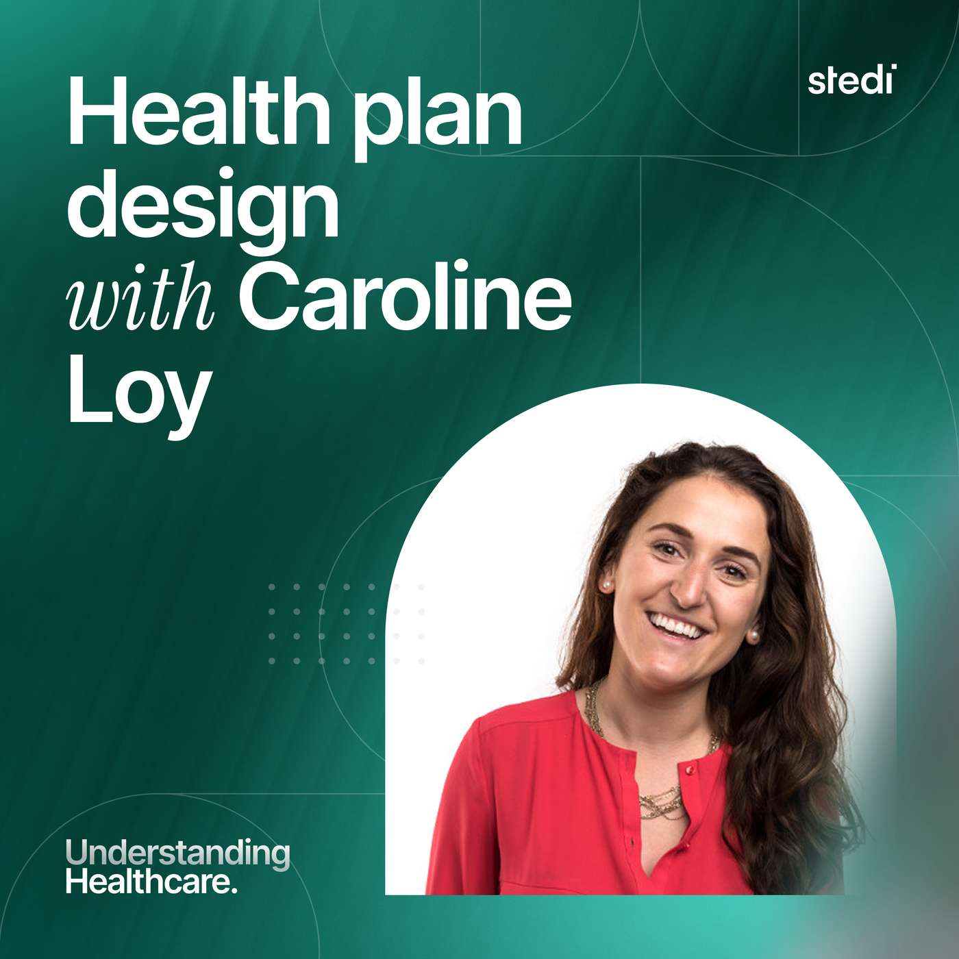 Health plan design with Caroline Loy