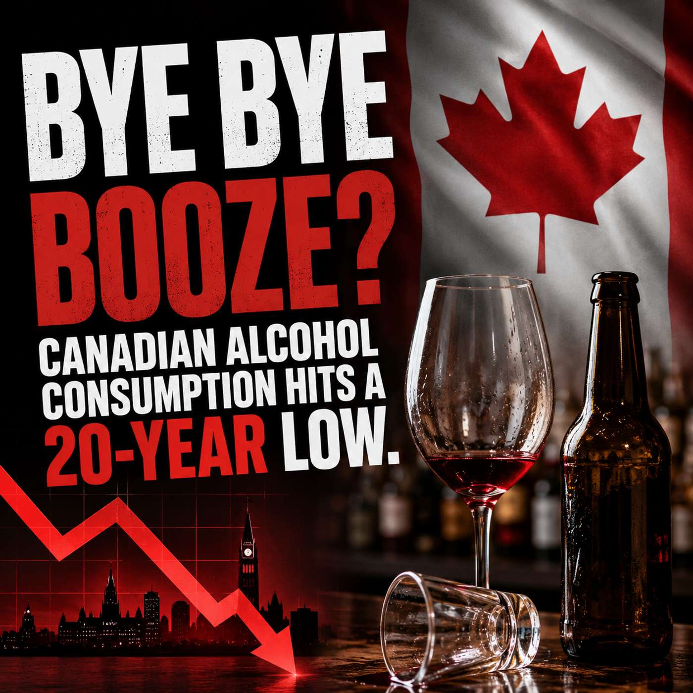 Bye Bye Booze? Canadian Alcohol Consumption Hits a 20-Year Low