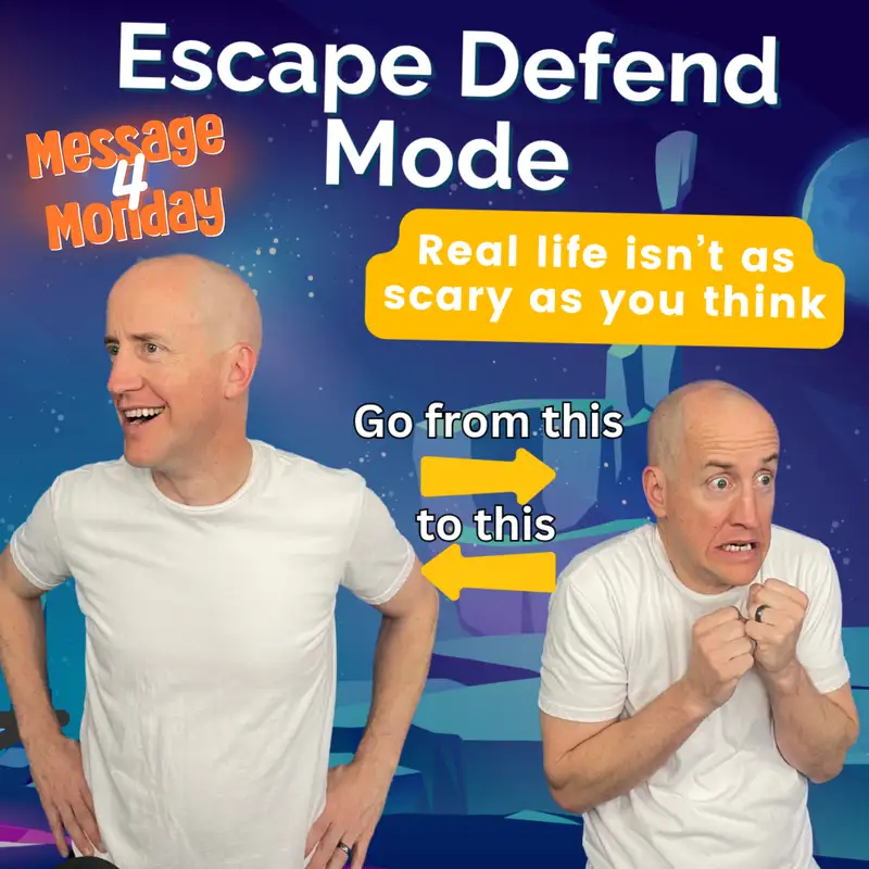 Escape Defend Mode - Message 4 Monday