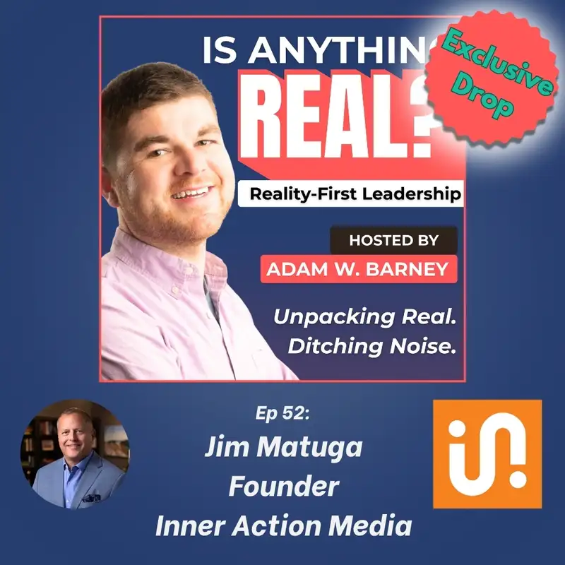 Humble Influence: Why Followership Wins | Ep. 52 w/ Jim Matuga (Inner Action Media)