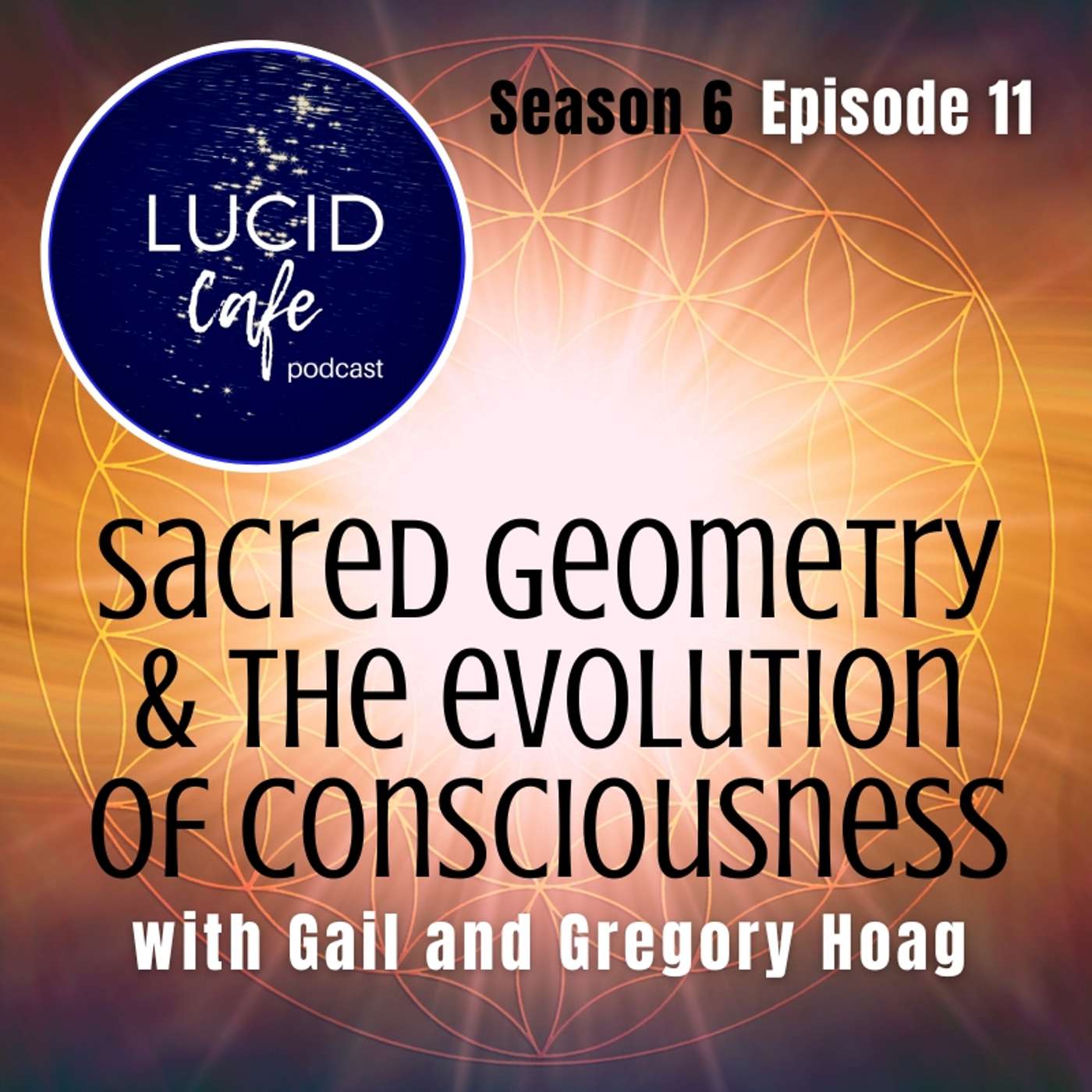 Sacred Geometry & the Evolution of Consciousness with Gail & Gregory Hoag