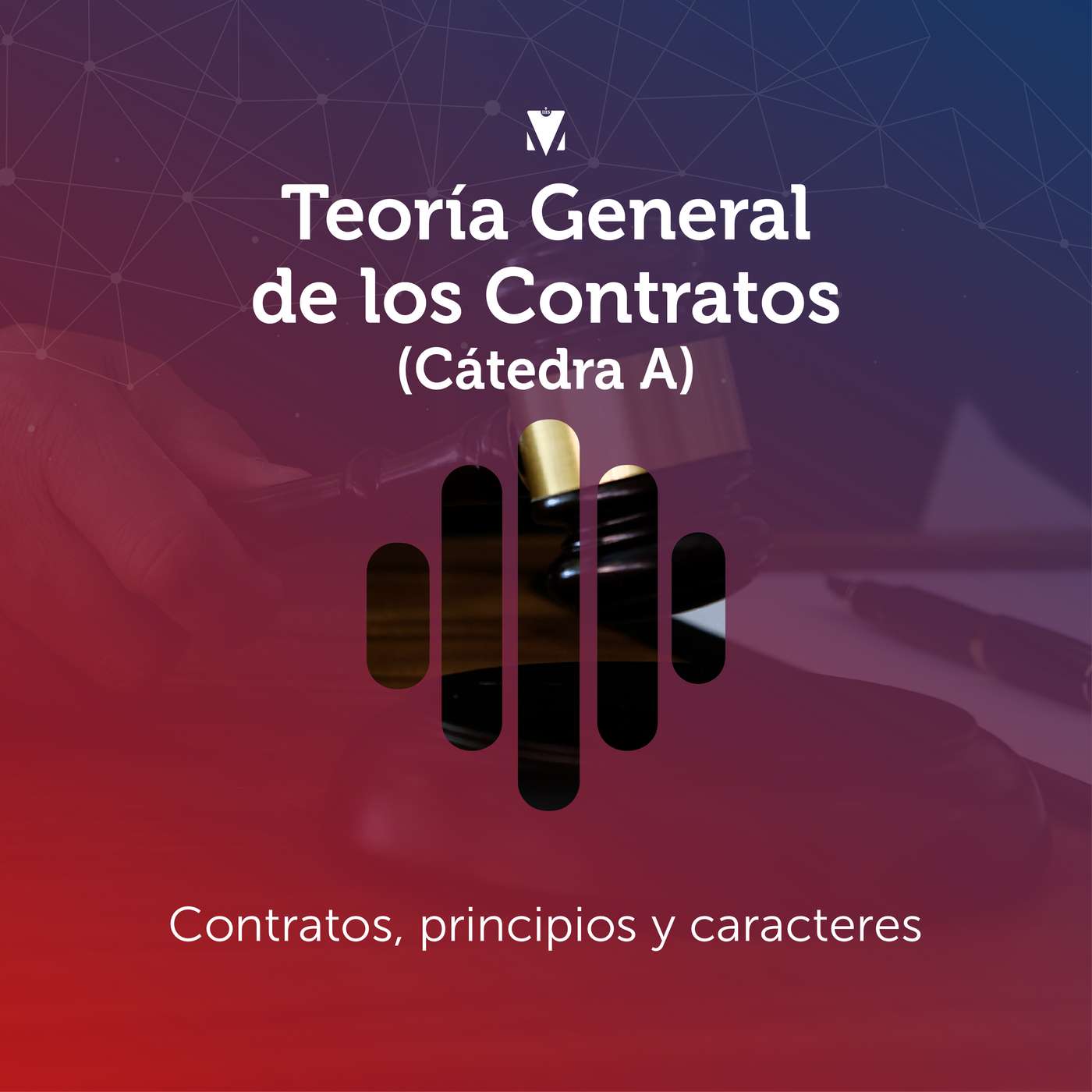 1 - TEORÍA GENERAL DE LOS CONTRATOS (CÁTEDRA A): Contratos, principios y caracteres episode artwork