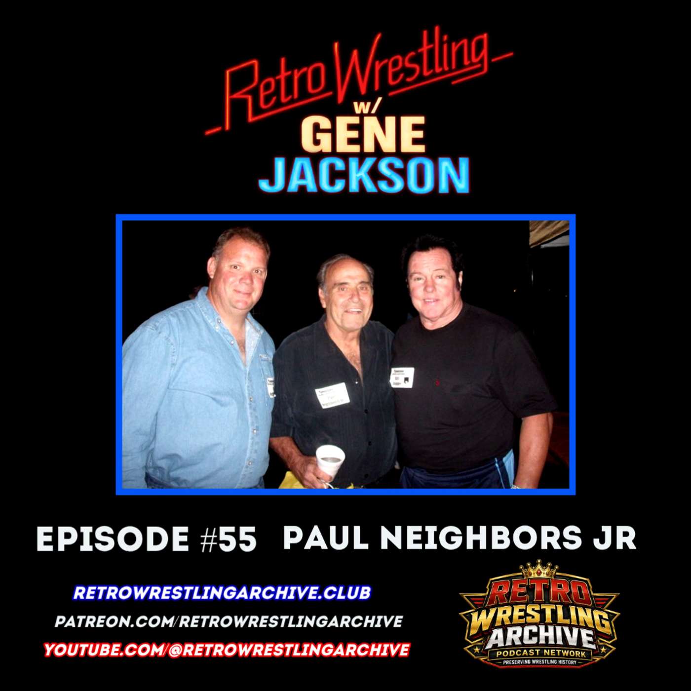 Retro Wrestling w/Gene Jackson Ep. 55: with guest Paul Neighbors Jr. episode artwork