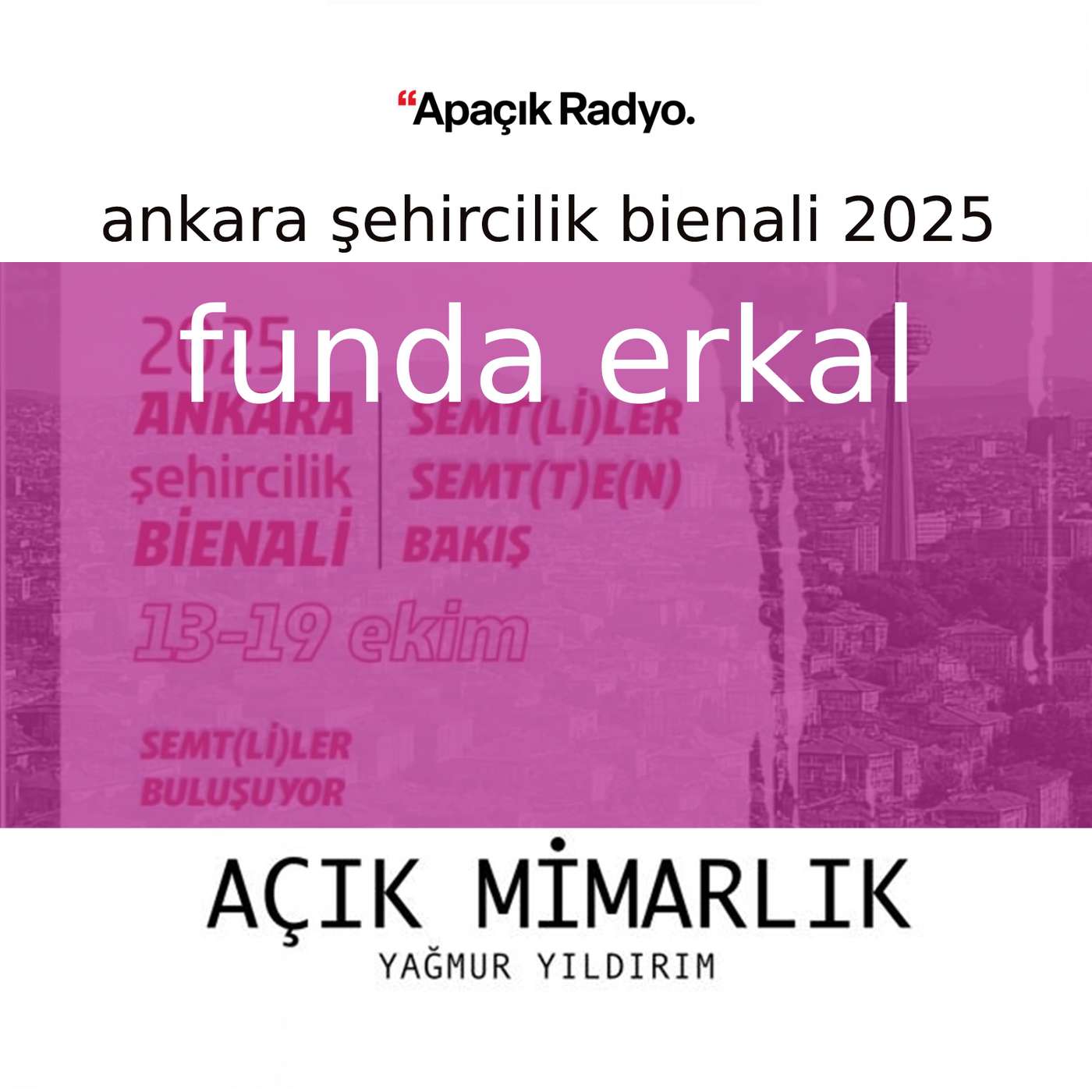 Ankara Şehircilik Bienali 2025 Ankara Şehircilik Bienali 2025