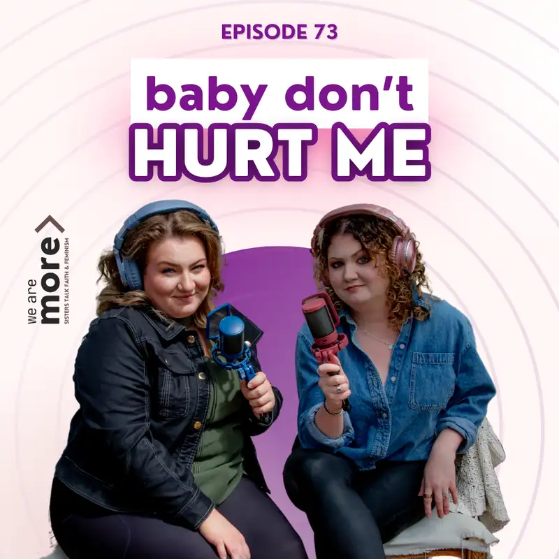 Ep. 73: Baby Don't Hurt Me