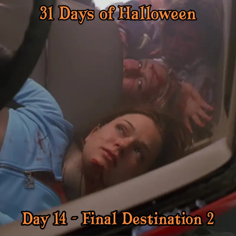 Legion Podcasts 31 Days of Halloween: Day 14 – Final Destination 2