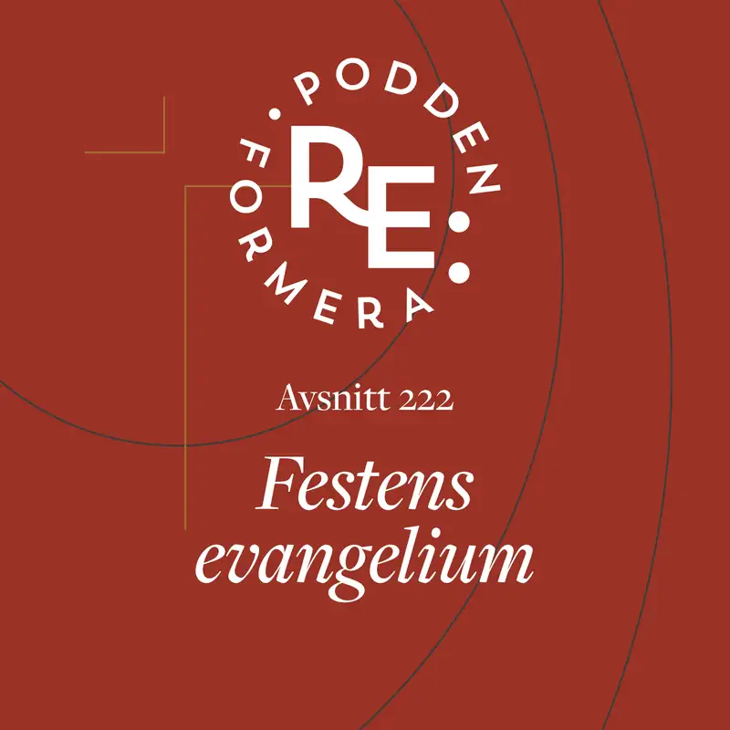 Avsnitt 222 - Festens evangelium 