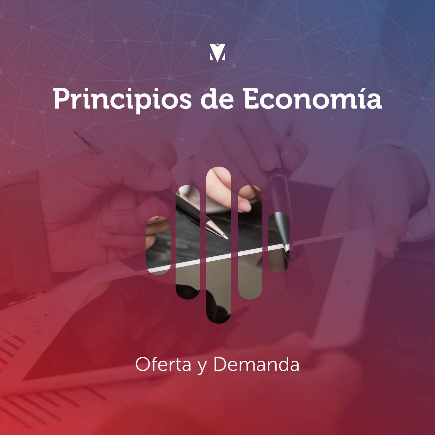 3 - PRINCIPIOS DE ECONOMÍA: Oferta y Demanda episode artwork