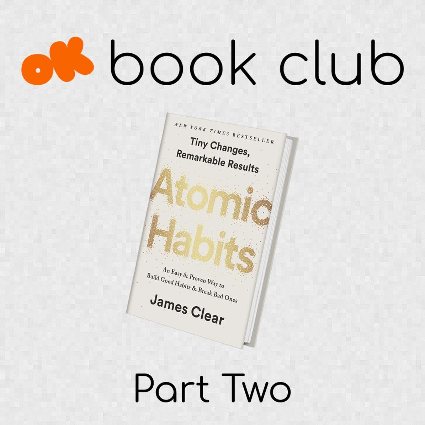 018. Atomic Habits by James Clear - Part 2