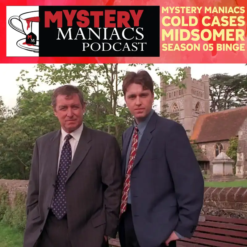 Mystery Maniacs - Cold Cases - Midsomer Season 05 BINGE
