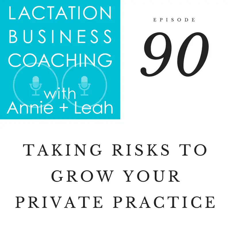 90 | Taking Risks to Grow your Private Practice